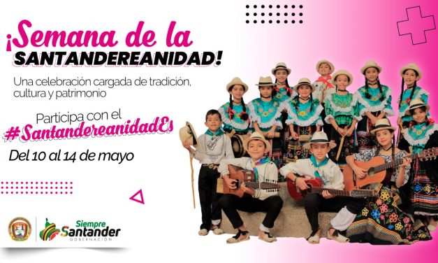 La santandereanidad se encuentra llena de orgullo y con ella exalta sus raíces