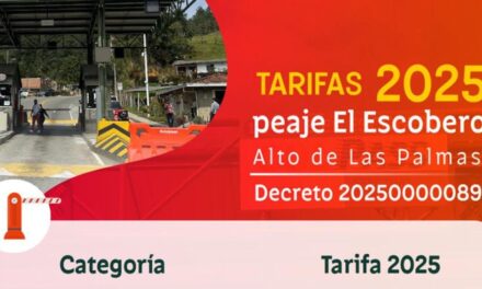 Tarifas 2025 para el peaje El Escobero – Alto de Palmas